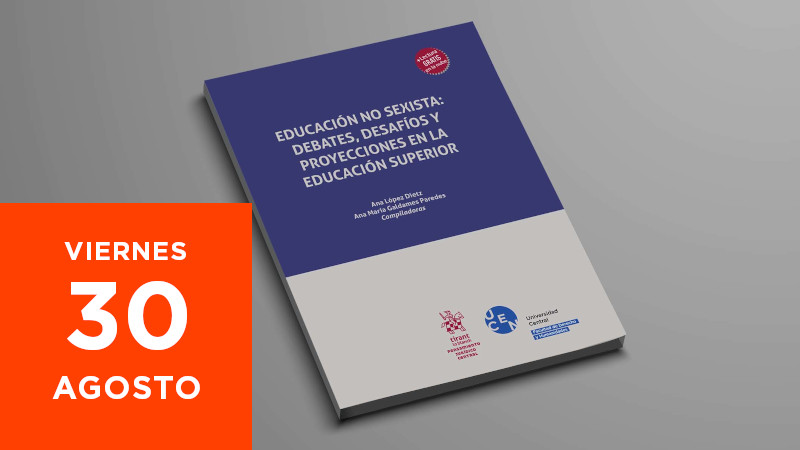 Presentación libro - Educación no sexista: debates, desafíos y proyecciones en la educación superior